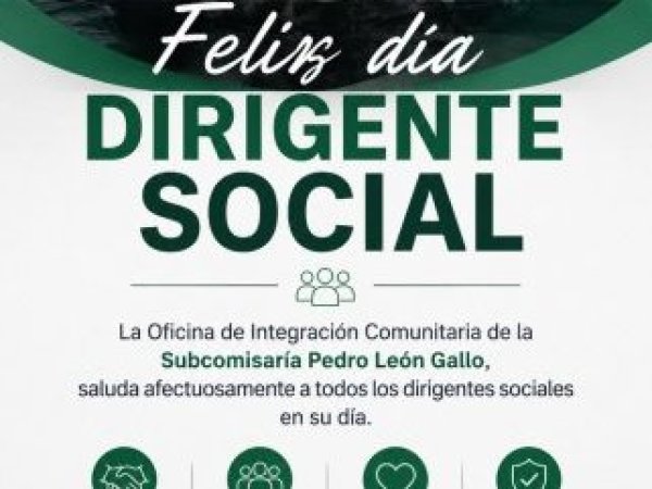 Subcomisaría Pedro León Gallo saluda a los dirigentes comunitarios en su Día Nacional
